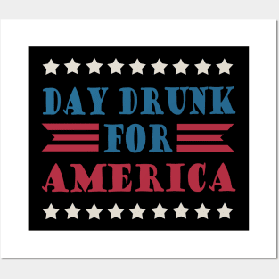 Day Drunk For America Posters and Art